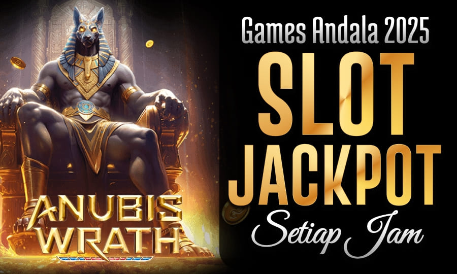 Anubis Wrath Permainan Terbaik 2025: Games Andala 2025 Merupakan Slot Jackpot Setiap Hari